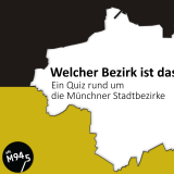 Wie gut kennst Du die Münchner Bezirke?